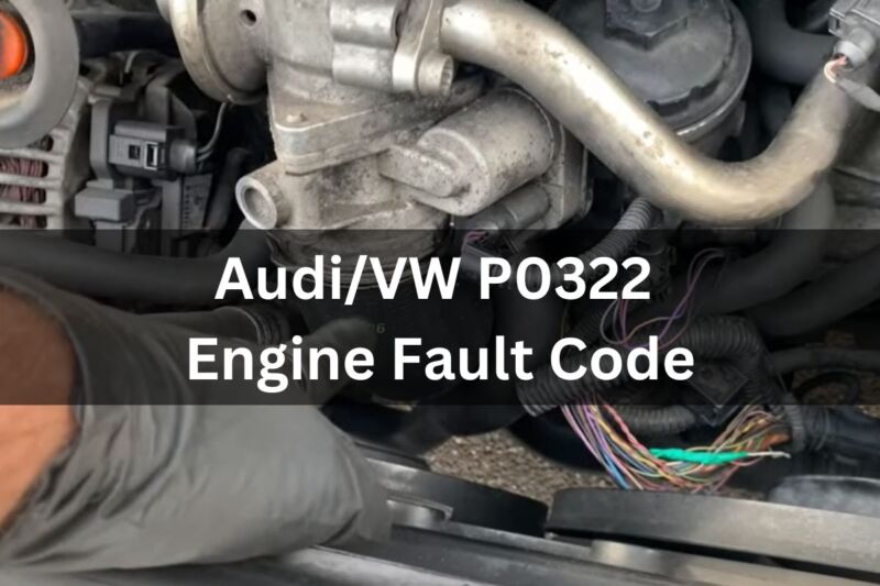 Troubleshooting The Audi/VW P0322 Engine Fault Code
