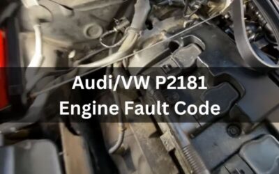 Diagnosing and Fixing the Audi/VW P2181 Engine Fault Code