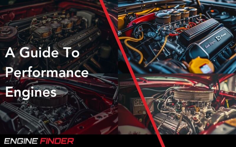 A Guide To Performance Engines