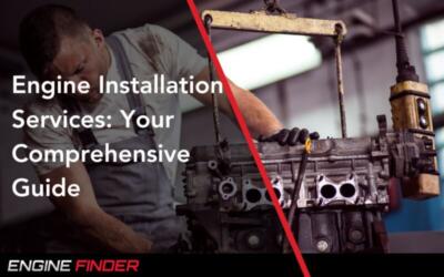 Engine Installation Services: Your Comprehensive Guide