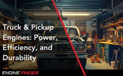 Truck & Pickup Engines: Power, Efficiency, and Durability